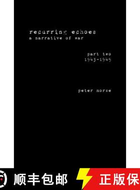 【3-4周达】recurring echoes, a narrative of war: (part two) 1943-1945 [9781800422803]