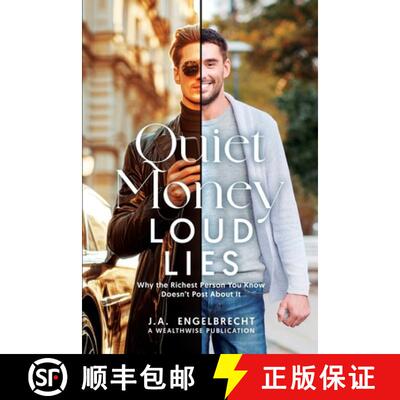 【3-4周达】Quiet Money, Loud Lies: Why the Richest Person You Know Doesn't Post About It [9781997459767]