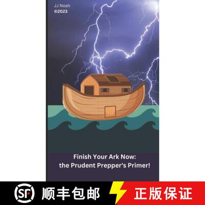 【3-4周达】Finish Your Ark Now: : the Prudent Prepper's Primer! [9798218179687]