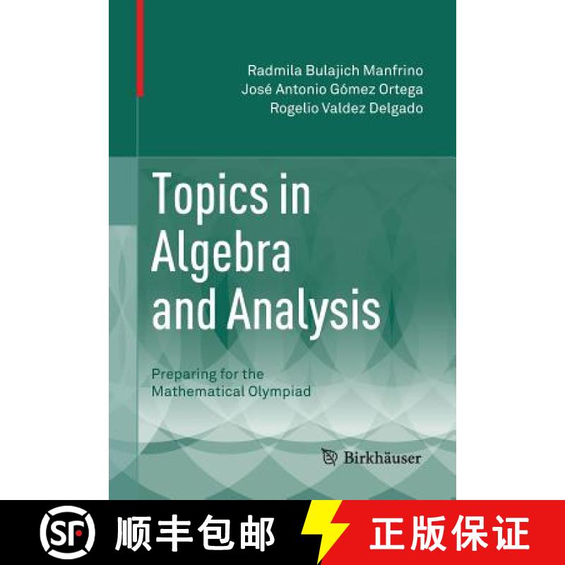 【4周达】Topics in Algebra and Analysis : Preparing for the Mathematical Olympiad [9783319119458]