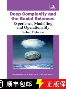 【3-4周达】Deep Complexity and the Social Sciences: Experience, Modelling and Operationality: Experie... [9781849800266]