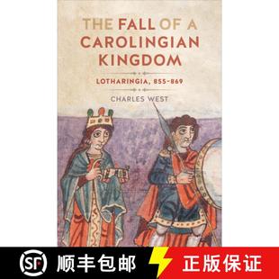 Carolingian Kingdom 869 The 855 4周达 9781487545161 Fall Lotharingia