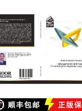 预订 Amalgamation and Neat Embeddings in Algebraic Logic [9783330841192]