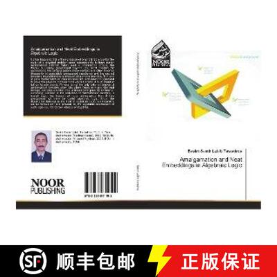 预订 Amalgamation and Neat Embeddings in Algebraic Logic [9783330841192]