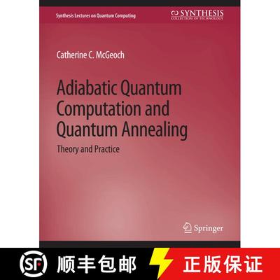 【3-4周达】Adiabatic Quantum Computation and Quantum Annealing : Theory and Practice [9783031013904]