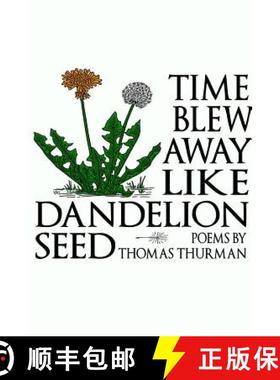 【3-4周达】Time blew away like dandelion seed (paperback) [9781312730830]