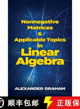 预订 Nonnegative Matrices and Applicable Topics in Linear Algebra [9780486838076]
