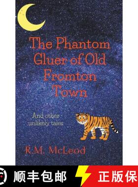 【3-4周达】The Phantom Gluer of Old Fromton Town [9798215993880]