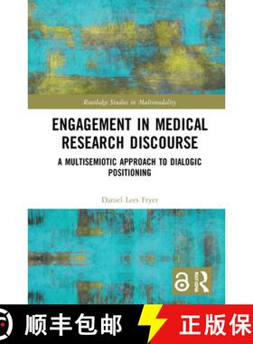 【3-4周达】Engagement in Medical Research Discourse: A Multisemiotic Approach to Dialogic Positioning [9780367484682]