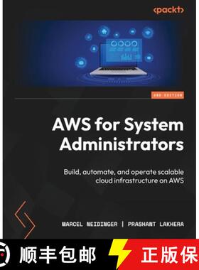 预订 AWS for System Administrators - Second Edition: Build, automate, and operate scalable cloud infr... [9781835463666]