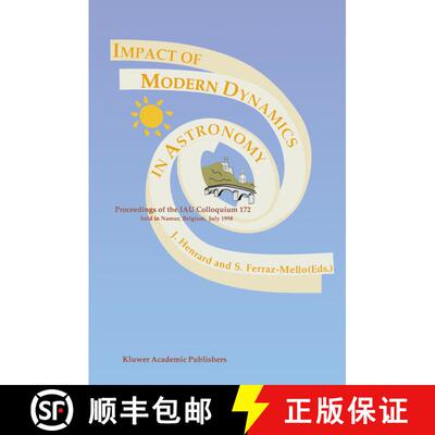 【3-4周达】Impact of Modern Dynamics in Astronomy: Proceedings of the IAU Colloquium 172 held in Namu... [9789401059305]