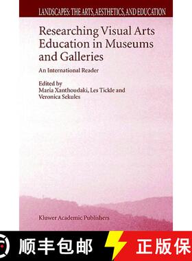 【3-4周达】Researching Visual Arts Education in Museums and Galleries : An International Reader [9781402016370]