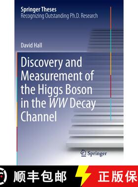 【3-4周达】Discovery and Measurement of the Higgs Boson in the WW Decay Channel (Softcover reprint of... [9783319369655]