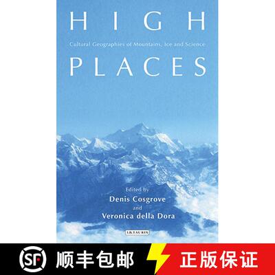 【3-4周达】High Places: Cultural Geographies of Mountains, Ice and Science [9781845116163]