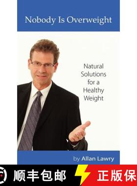 预订 Nobody Is Overweight: Natural Solutions for a Healthy Weight [9780986589416]