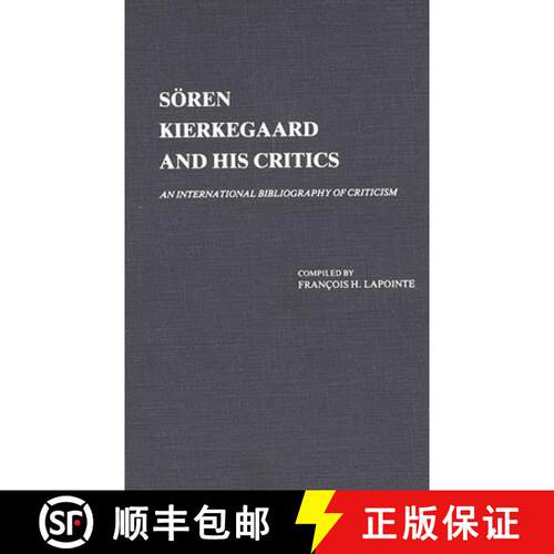 【3-4周达】精装 Soren Kierkegaard and His Critics: An International Bibliography of Criticism [9780313223334]