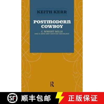 【3-4周达】精装 Postmodern Cowboy: C. Wright Mills and a New 21st-Century Sociology [9781594515798]