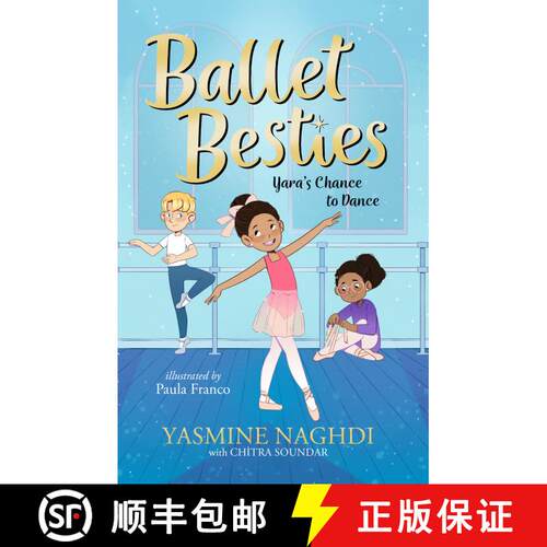 【3-4周达】精装 Ballet Besties: Yara's Chance to Dance [9781536243796]