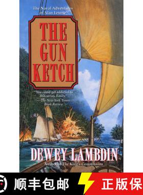 【3-4周达】The Gun Ketch: The Naval Adventures of Alan Lewrie [9780449224502]