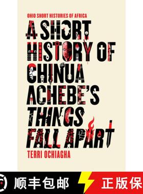 【3-4周达】A Short History of Chinua Achebe's Things Fall Apart [9780821423486]