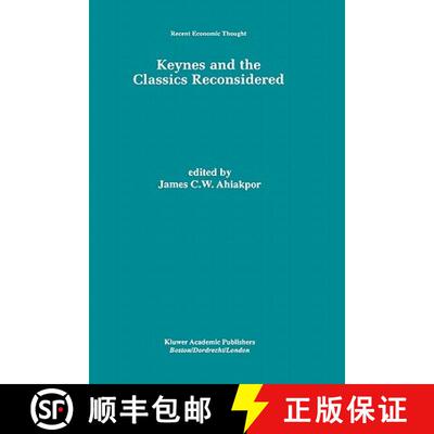 【3-4周达】精装 Keynes and the Classics Reconsidered [9780792381495]