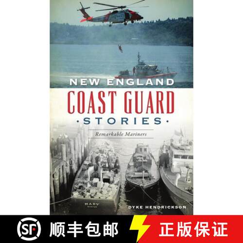 【3-4周达】New England Coast Guard Stories: Remarkable Mariners [9781467140041]