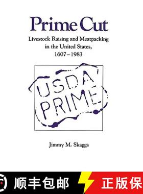 预订 Prime Cut: Livestock Raising and Meatpacking in the United States, 1607-1983 [9781585440450]