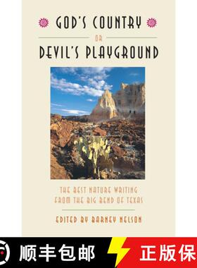 【3-4周达】God's Country or Devil's Playground: An Anthology of Nature Writing from the Big Bend of T... [9780292755802]