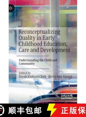 【3-4周达】Reconceptualizing Quality in Early Childhood Education, Care and Development : Understandi... [9783030690120]