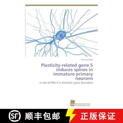预订 Plasticity-related gene 5 induces spines in immature primary neurons [9783838131948]