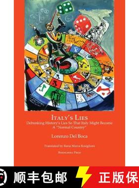 【3-4周达】Italy's Lies: Debunking History's Lies So That Italy Might Become a Normal Country [9781599540849]