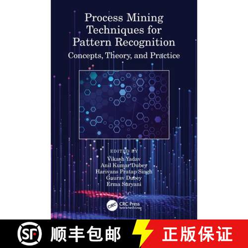 【3-4周达】Process Mining Techniques for Pattern Recognition: Concepts, Theory, and Practice [9780367770501]
