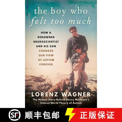 【3-4周达】The Boy Who Felt Too Much: How a Renowned Neuroscientist and His Son Changed Our View of A... [9781948924788]