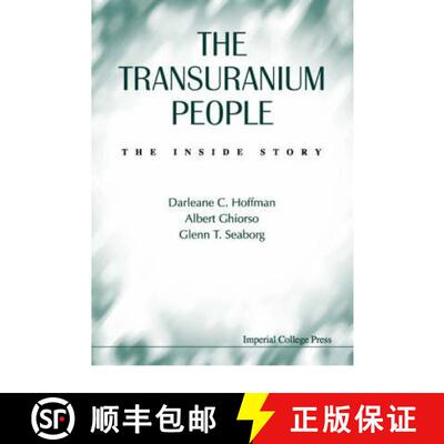 【3-4周达】精装 Transuranium People, The: The Inside Story [9781860940873]