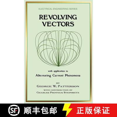 【3-4周达】Revolving Vectors with Application to Alternating Current Phenomena (Electrical Engineering) [9781934939291]
