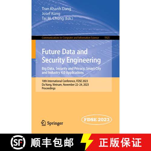 【3-4周达】Future Data and Security Engineering. Big Data, Security and Privacy, Smart City and Indus... [9789819982950]