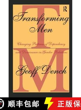 【3-4周达】Transforming Men: Changing Patterns of Dependency and Dominance in Gender Relations [9781138539822]