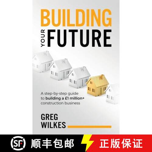 【3-4周达】Building Your Future: A step by step guide to building a GBP1million+ construction business [9781781333877]