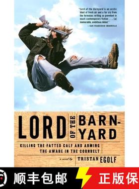 【3-4周达】Lord of the Barnyard: Killing the Fatted Calf and Arming the Aware in the Corn Belt [9780802136725]