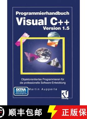 【3-4周达】Programmierhandbuch Visual C++ Version 1.5 : Objektorientiertes Programmieren für die pro... [9783322872326]