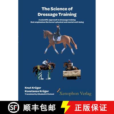 【3-4周达】The Science of Dressage Training: A scientific approach to dressage training that emphasiz... [9783956250071]