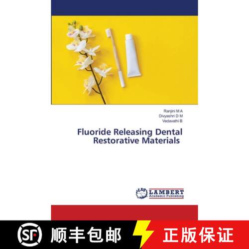 【3-4周达】Fluoride Releasing Dental Restorative Materials (Aufl.) [9786209281532]