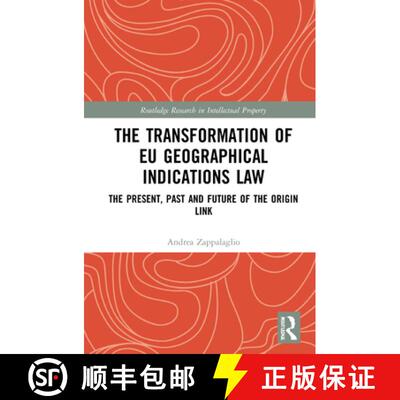 【3-4周达】精装 The Transformation of EU Geographical Indications Law: The Present, Past and Future o... [9780367338411]