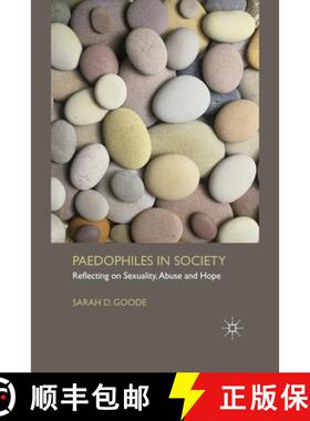 【3-4周达】Paedophiles in Society : Reflecting on Sexuality, Abuse and Hope [9781349322855]