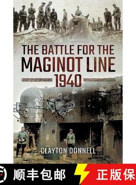 【3-4周达】The Battle for the Maginot Line 1940 [9781473877283]
