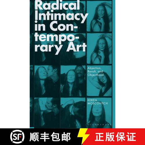 【3-4周达】Radical Intimacy in Contemporary Art: Abjection, Revolt, and Objecthood [9781350298224]