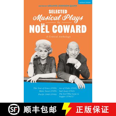 【3-4周达】Selected Musical Plays by Noël Coward: A Critical Anthology: This Year of Grace; Bitter S... [9781350234680]