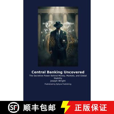 【3-4周达】Central Banking Uncovered: The Secretive Power Behind Money, Markets, and Global Stability [9798256041540]