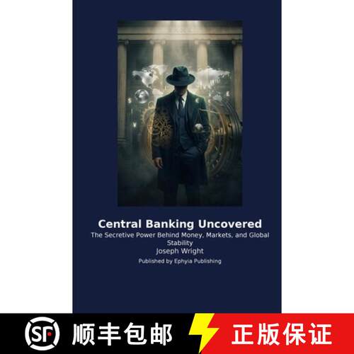 【3-4周达】Central Banking Uncovered: The Secretive Power Behind Money, Markets, and Global Stability [9798256041540]