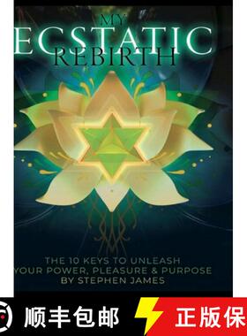 【3-4周达】My Ecstatic Rebirth: The 10 Keys To Unleash Your Power, Pleasure, & Purpose: Workbook Version [9781470992545]